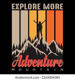 Explore More Adventure Mountain T-shirt Design Vector Illustration