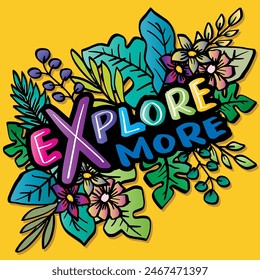  Explore more. Hand drawn lettering quote. Vector illustration.