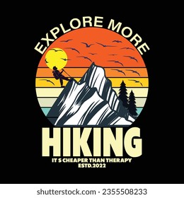 EXPLORE MORE HIKING IT'S CHEAPER THAN THERAPY ESTD.2022 illustrations with patches for t-shirts and other uses