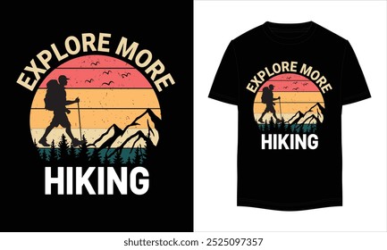 Explore More Hiking T-shirt, Mountain adventure hiking t shirt design, camping mountain, and hiking vintage t-shirt design, hiking vector