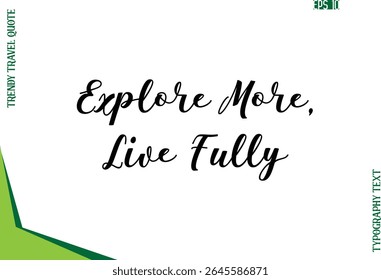 Explorar Mais, Ao Vivo Totalmente Moderno Texto Typescript Trendy Travel Caption