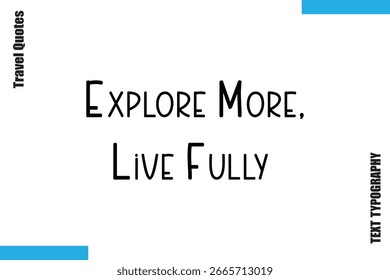  Explore Más, Vive Totalmente Viaje Tipografía Vector Citas