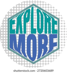 Explore Más Diseño de insignia de tipografía motivacional