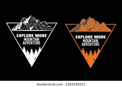 Explore More Mountain Adventure T-shirt Design Vector Illustration. Outdoors adventure retro print design. Explore more vintage graphic prints for t-shirts, fashion, stickers, posters, and others