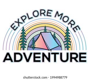 Explore more print design. Camping vector graphic for t shirt. Outdoor camp illustration artwork. 