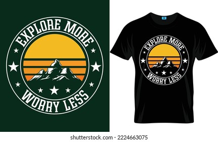 Explore More Worry Less Hiking T-Shirt Design