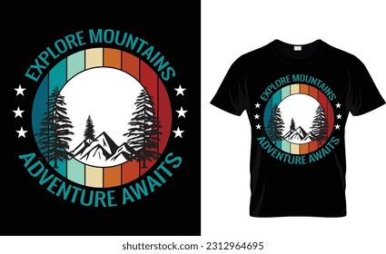 Explore Mountains Adventure Awaits T shirt Design