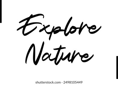 Explore Nature Stylish Typography Text Saying