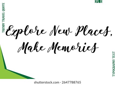 Explore novos lugares, faça memórias Texto de typescript moderno Trendy Travel Caption