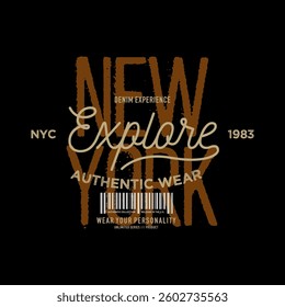 Explore, New York, abstract typography modern design slogan. Vector illustration graphics for print t shirt, apparel, background, poster, banner, postcard and or social media 