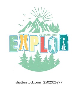 Explore Outdoor Trip. Outdoor Adventure at the mountain graphic artwork for t shirt and other