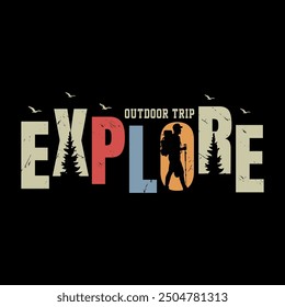 Explore Outdoor Trip. Outdoor Adventure at the mountain graphic artwork for t shirt and other