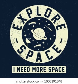 Explore space slogan graphic typography, t-shirt graphics, vectors