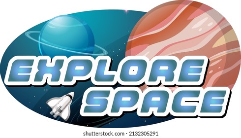 Explore Space word logo design with planet illustration