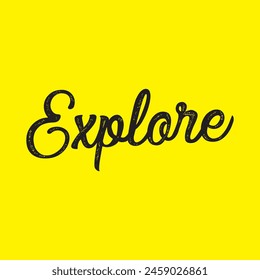 Explore text on yellow background.