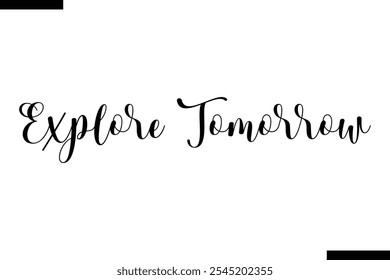 Explore mañana Vector Tipografía inspiradora de viajes Texto