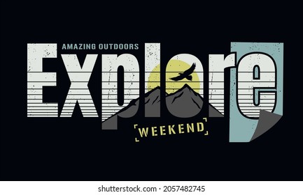 explore typography concept, outdoor adventure . Vector graphic for t shirt and other uses.

