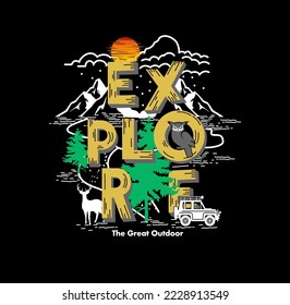 explore typography concept, outdoor adventure . Vector graphic for t shirt and other uses.