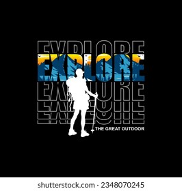 explore typography concept, outdoor adventure . Vector graphic for t shirt and other uses. 