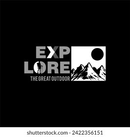 explore typography concept, outdoor adventure . Vector graphic for t shirt and other uses.