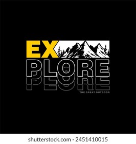 explore typography concept, outdoor adventure . Vector graphic for t shirt and other uses.