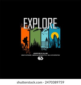 explore typography concept, outdoor adventure . Vector graphic for t shirt and other uses. 