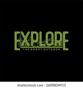 explore typography concept, outdoor adventure . Vector graphic for t shirt and other uses.