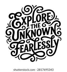 Explore the unknown fearlessly inspirational typography poster with fearlessly inspirational motivational