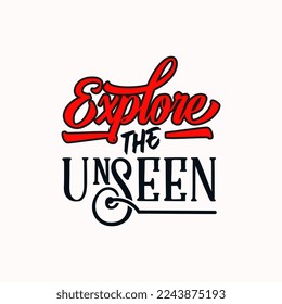 explore the unseen quote text art Calligraphy simple typography design