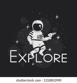Explore vector illustration, poster, t-shirt design. Monochrome cartoon astronaut holding a blaster with stars on a dark background. Adventure, fun, danger concept.