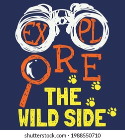 Explore the wild side hand drawn typography illustration T-Shirt Print graphic vector artwork