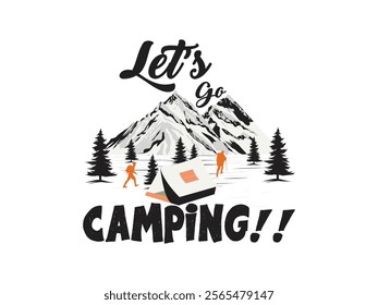 Explore the wilderness let’s go camping with stunning mountain views vector t shirt design