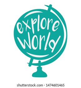 explore world, globe and text. travel concept design, vector illustration