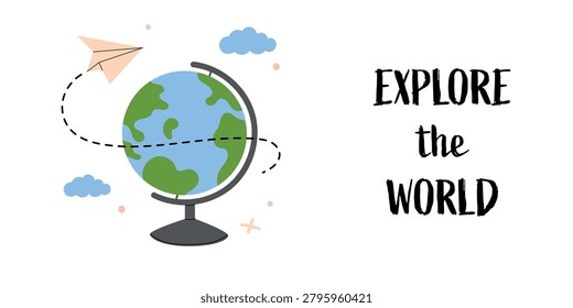 Explore the world illustration with globe and paper airplane. Educational travel design for kids room decor, classroom posters and school products. Flat vector illustration.