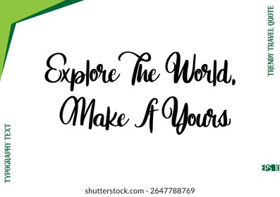 Explore O Mundo, Torne-O Seu   Legenda Moderna De Viagem Na Moda