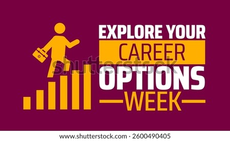 Explore Your Career Options Week background banner or poster design template. observed every year in  April. Holiday concept. Use to any Template, card, poster, placard, template.