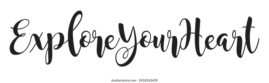 explore your heart text on white background.