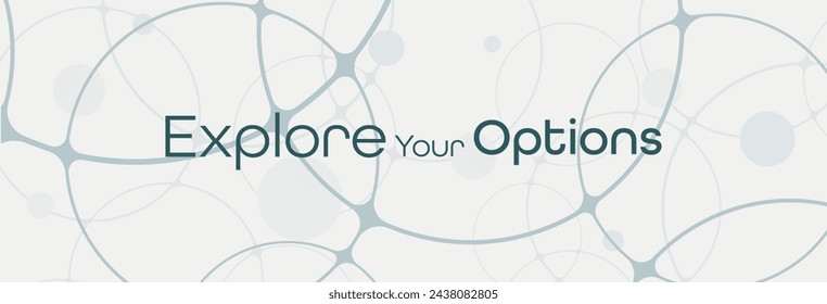 Explore Your Options sign on white background
