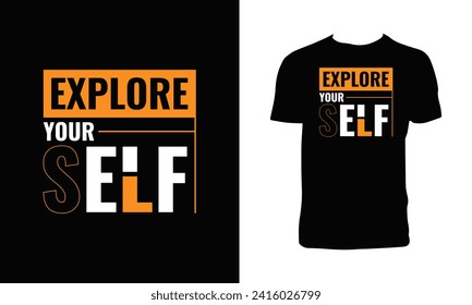 Explore Yourself Typography And Lettering T Shirt Design