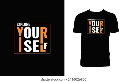 Explore Yourself Typography And Lettering T Shirt Design