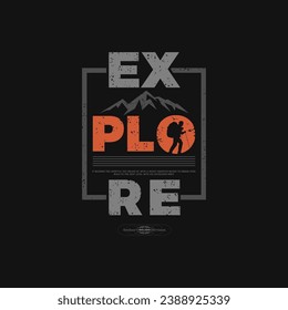 EXPLORE,amazing outdoors,vintage style typography slogan. Abstract design vector illustration for print tee shirt and more uses. 