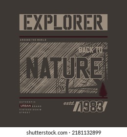 explorer back to nature, forest outdoor adventure, vintage t shirt design typography lettering, print, vector, illustration design.