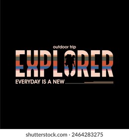 explorer everday is a new outdoor trip