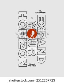 Explorer, expand horizon, abstract typography modern design slogan. Vector illustration graphics for print t shirt, apparel, background, poster, banner, postcard and or social media 