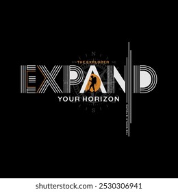 Explorer, expand horizon, abstract typography modern design slogan. Vector illustration graphics for print t shirt, apparel, background, poster, banner, postcard and or social media 