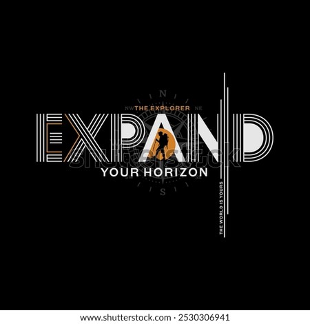 Explorer, expand horizon, abstract typography modern design slogan. Vector illustration graphics for print t shirt, apparel, background, poster, banner, postcard and or social media 