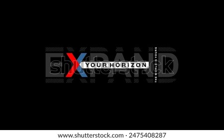 Explorer, expand your horizon, abstract typography modern design slogan. Vector illustration graphics for print t shirt, apparel, background, poster, banner, postcard and or social media 