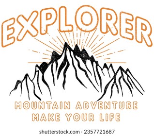 Explorer Mountain Haz tu ilustración Life, aventura al aire libre. Gráfica de impresión vectorial editable para camisetas y otros usos.