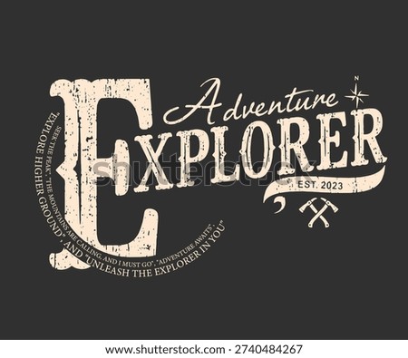 Explorer the mountain slogan typograpy tee t-shirt vector graphic design