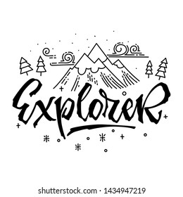 Explorer quote. Simple baby shower hand drawn lettering vector logo phrase. Script style text. Doodle pines, mountains, clouds, stars adn bubbles. 